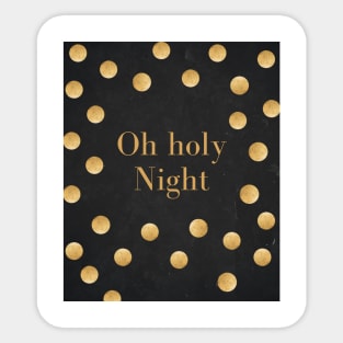 Oh holy night Sticker